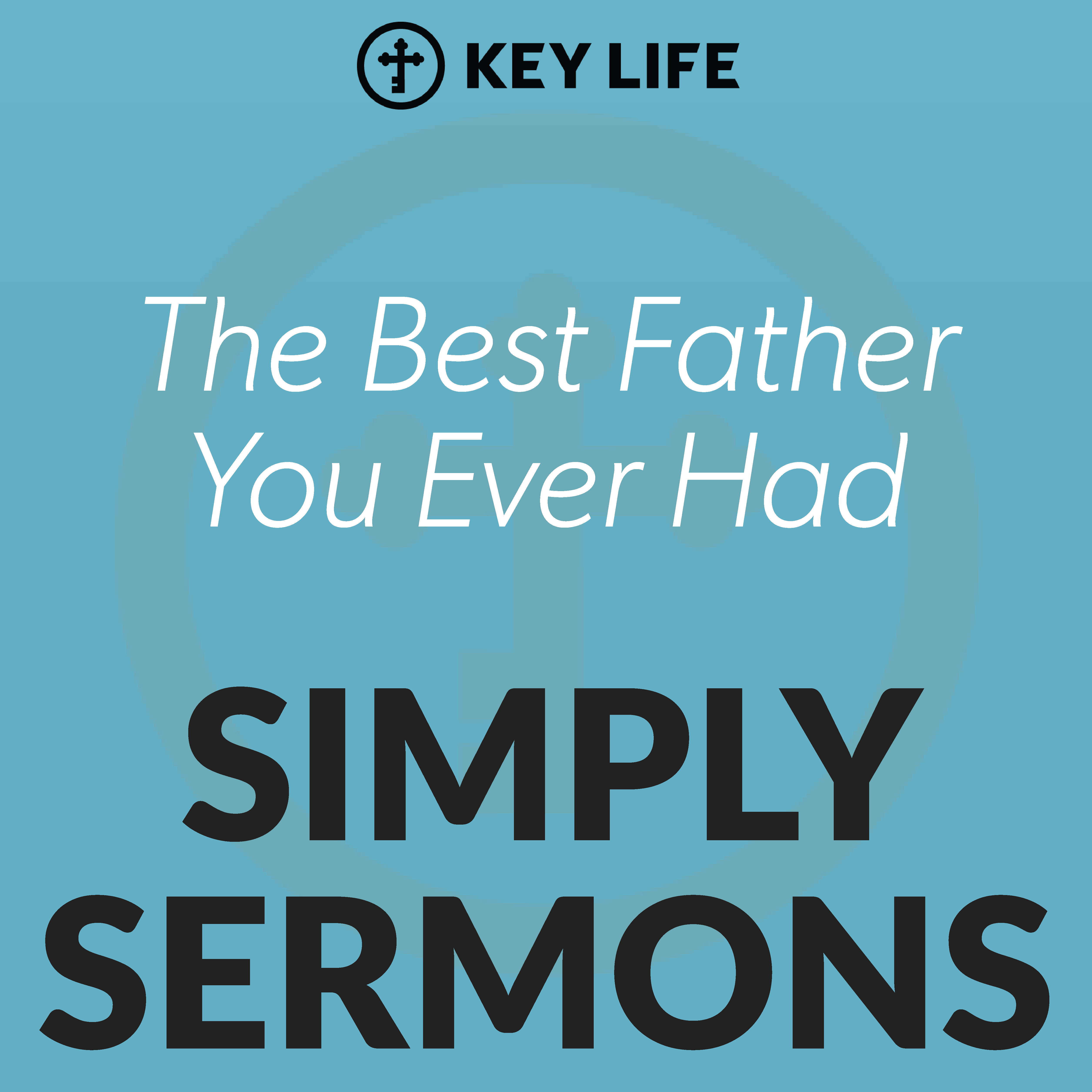 The Best Father You Ever Had – Steve Brown